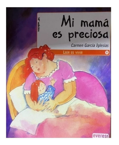 Mi Mama Es Preciosa, De Carmen Garcias Iglesias. Editorial Everest, Tapa Blanda En Español, 2023