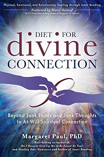 Book : Diet For Divine Connection Beyond Junk Foods And Jun