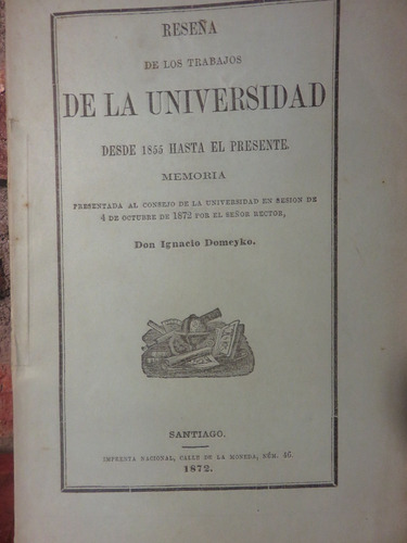 Ignacio Domeyko -reseña  Trabajos De Universidad Desde 1855 