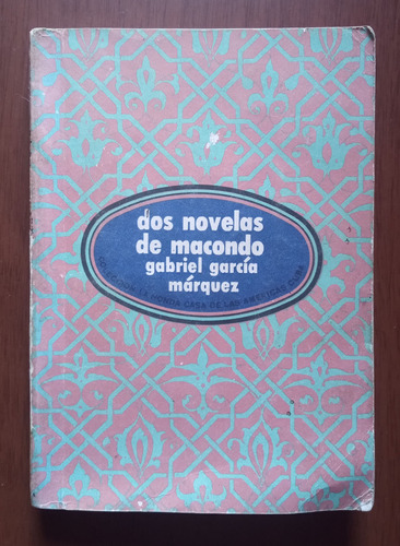 Dos Novelas De Macondo García Márquez Casa De Las Américas