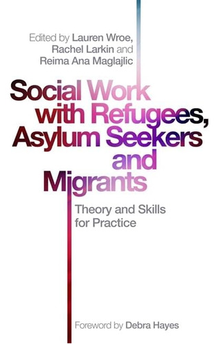 Libro:  Social Work With Refugees, Asylum Seekers And