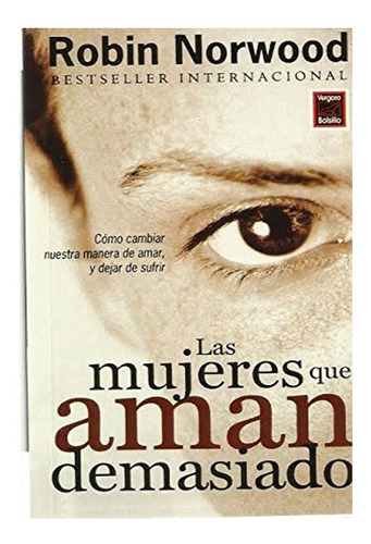 Las Mujeres Que Aman Demasiado-libro Nuevo Y Sellado