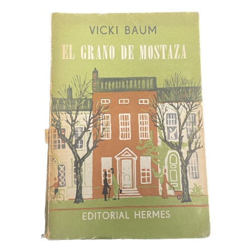 El Grano De Mostaza - Vicki Baum - Editorial Hermes - Usad 