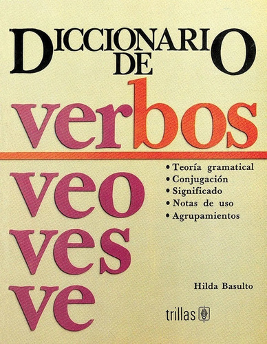 Diccionario De Verbos (pasta Cartoné), De Basulto, Hilda., Vol. 1. Editorial Trillas, Tapa Dura En Español, 1991