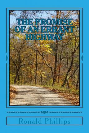 Libro The Promise Of An Errant Highway - Mr Ronald Phillips