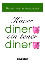 Comprar Libro: Hacer Dinero Sin Tener Dinero (spanish Edition)