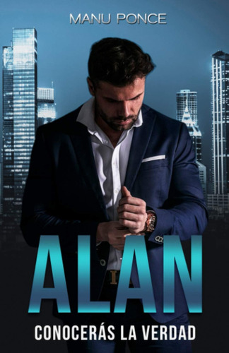 Libro: Alan: Conocerás La Verdad (edición En Español)