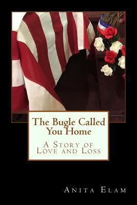 Libro The Bugle Called You Home : A Story Of Love And Los...