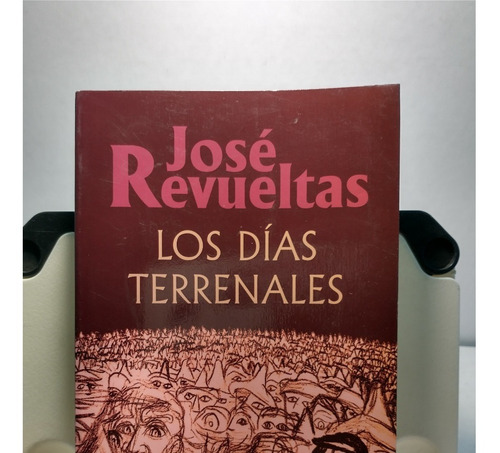 Días Terrenales, Los -josé Revueltas