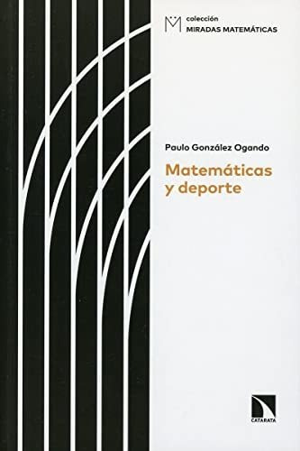Matemáticas Y Deporte, De González Ogando Paulo. Editorial Catarata, Tapa Blanda En Español, 9999