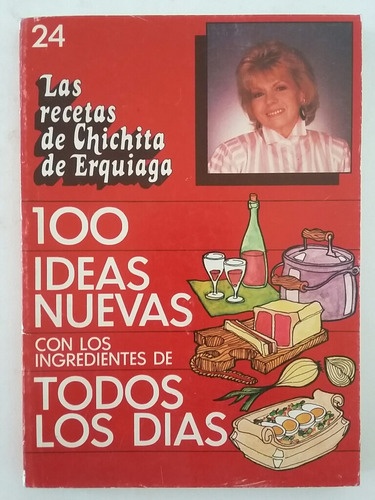 Las Recetas De Chichita De Erquiaga. No. 24.