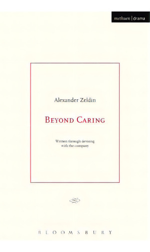 Beyond Caring, De Zeldin, Alexander. Editorial Bloomsbury 3pl, Tapa Blanda En Inglés