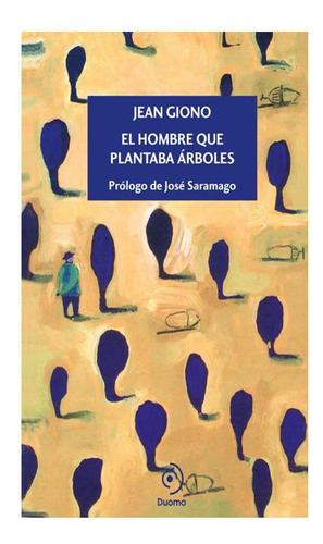 El Hombre Que Plantaba Arboles Giono Duomo Ediciones
