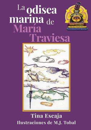 Libro La Odisea Marina De Maria Traviesa - Tina Escaja