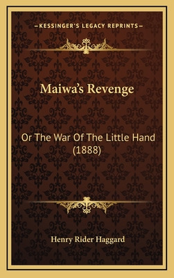Libro Maiwa's Revenge: Or The War Of The Little Hand (188...
