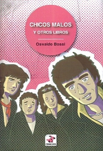 Chicos Malos Y Otros Libros - Osvaldo Bossi, De Osvaldo Bossi. Editorial Conejos En Español