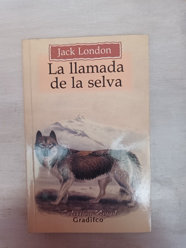 La Llamada De La Selva. Jack London. Usado Villa Luro 
