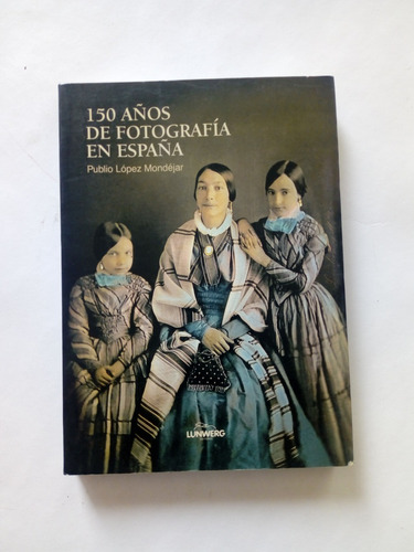 150 Años De Fotografía En España