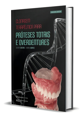Clonagem Terapêutica Para Próteses Totais E Overdentures