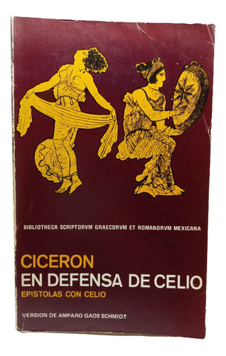 Cicerón En Defensa De Celio - Amparo Gaos - 1976 - Unam