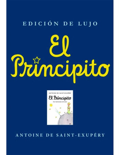 El Principito ( Edición De Lujo )antoine De Saint-exupéry