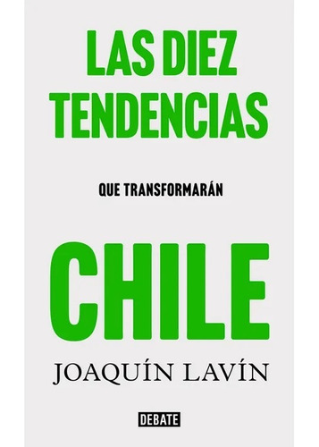 Libro Nuevo Las Diez Tendencias Que Transformaran Chile