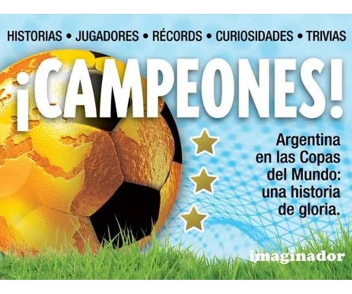 Libro Infantil Campeones Argentina En Los Mundiales Fútbol