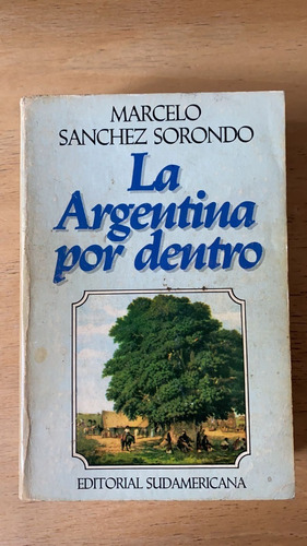 La Argentina Por Dentro - Sanchez Sorondo, Marcelo