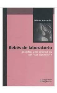 Livro Bebês De Laboratorio - Escolha Wivian Maranhão
