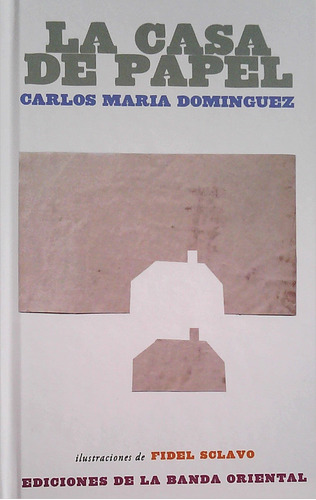 Libro La Casa De Papel De Carlos María Domínguez