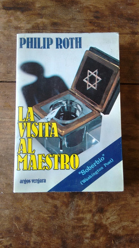 La Visita Al Maestro - Philip Roth - Argos Vergara