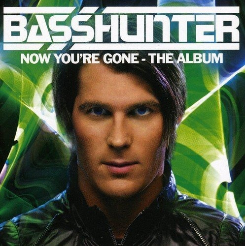 Cd Now Youre Gone The Album - Basshunter