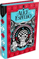 Comprar Alice Através do Espelho(Classic Edition), de Carroll, Lewis. Editorial Darkside Entretenimento Ltda Epp, capa dura em português, 2021