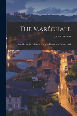 Libro The Mare&#769;chale: Founder Of The Salvation Army ...