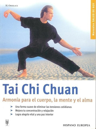 Tai Chi Chuan . Armonia Para El Cuerpo - La Mente Y El Alma