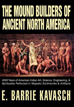 Libro The Mound Builders Of Ancient North America : 4000 ...