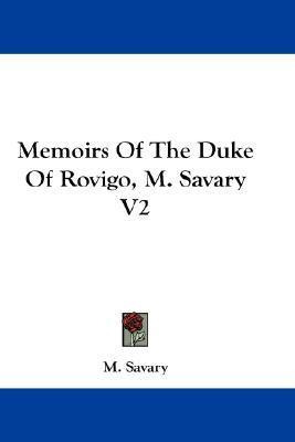 Libro Memoirs Of The Duke Of Rovigo, M. Savary V2 - M Sav...