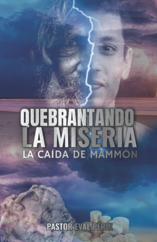 Libro Quebrantando La Miseria La Caída Mammón (spanish E