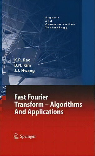 Fast Fourier Transform - Algorithms And Applications, De K.r. Rao. Editorial Springer-verlag New York Inc., Tapa Dura En Inglés, 2010