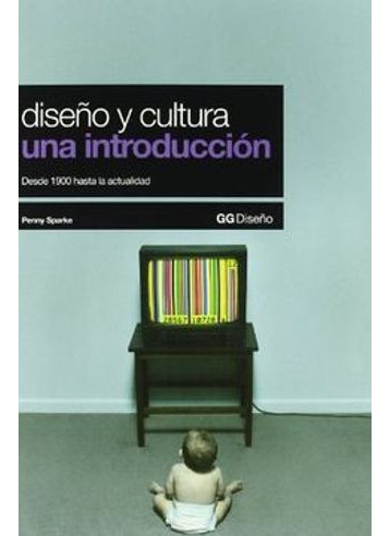 Libro Diseño Y Cultura - Una Introduccion Desde 1900 Hasta
