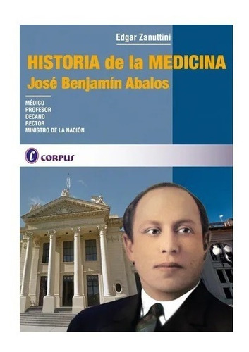 Historia De La Medicina: J Benjamin Avalos Zanuttini Corpus