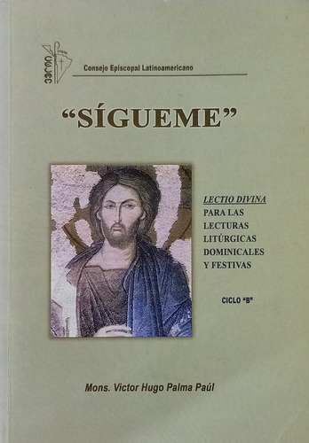  Sígueme  Lectio Divina Para Las Lecturas Litúrgicas Ciclo B