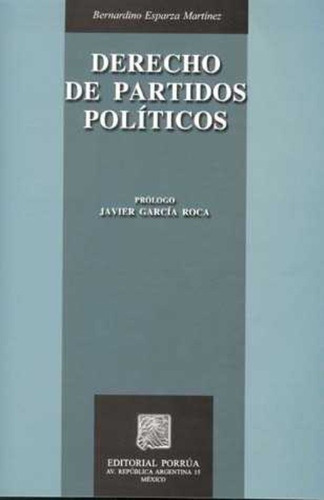 Derecho De Partidos Politicos, De Esparza Martínez, Bernardino. Editorial Porrúa México En Español