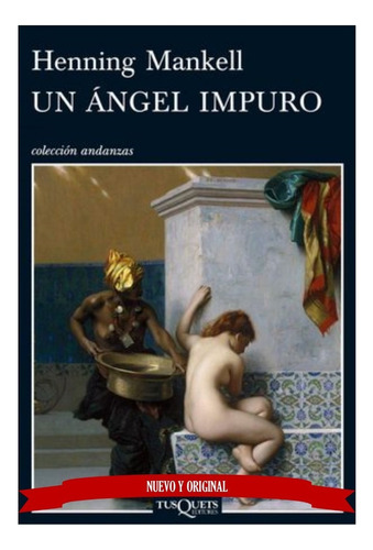 Un Ángel Impuro, De Henning Mankell. Editorial Tusquets Editores En Español