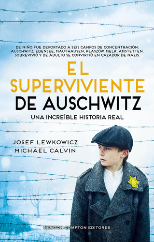 El Superviviente De Auschwitz, De Calvin, Michael. Editorial Newton Compton Editores, Tapa Dura En Español