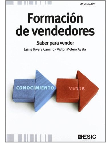 Formación De Vendedores. Saber Para Vender (divulgación)