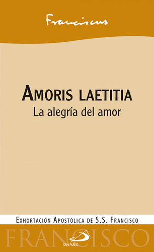 Amoris Laetitia: La Alegría Del Amor Papa Francisco San Pab