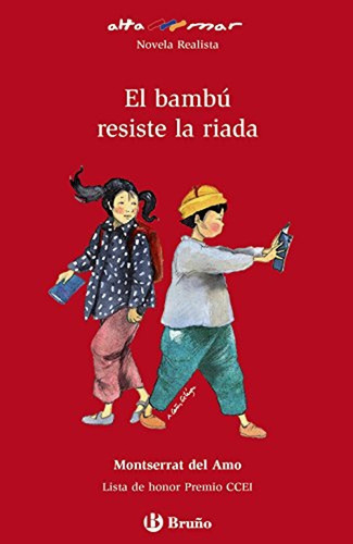 El bambú resiste la riada (Castellano - A PARTIR DE 12 AÑOS - ALTAMAR), de DEL AMO, MONTSERRAT. Editorial Bruño, tapa pasta blanda, edición edicion en español, 2009