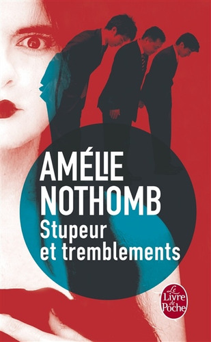 Stupeur Et Tremblements - Amélie Nothomb