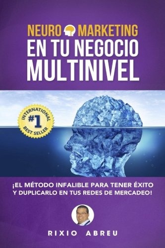 Libro : Neuromarketing En Tu Negocio Multinivel: El Metod...